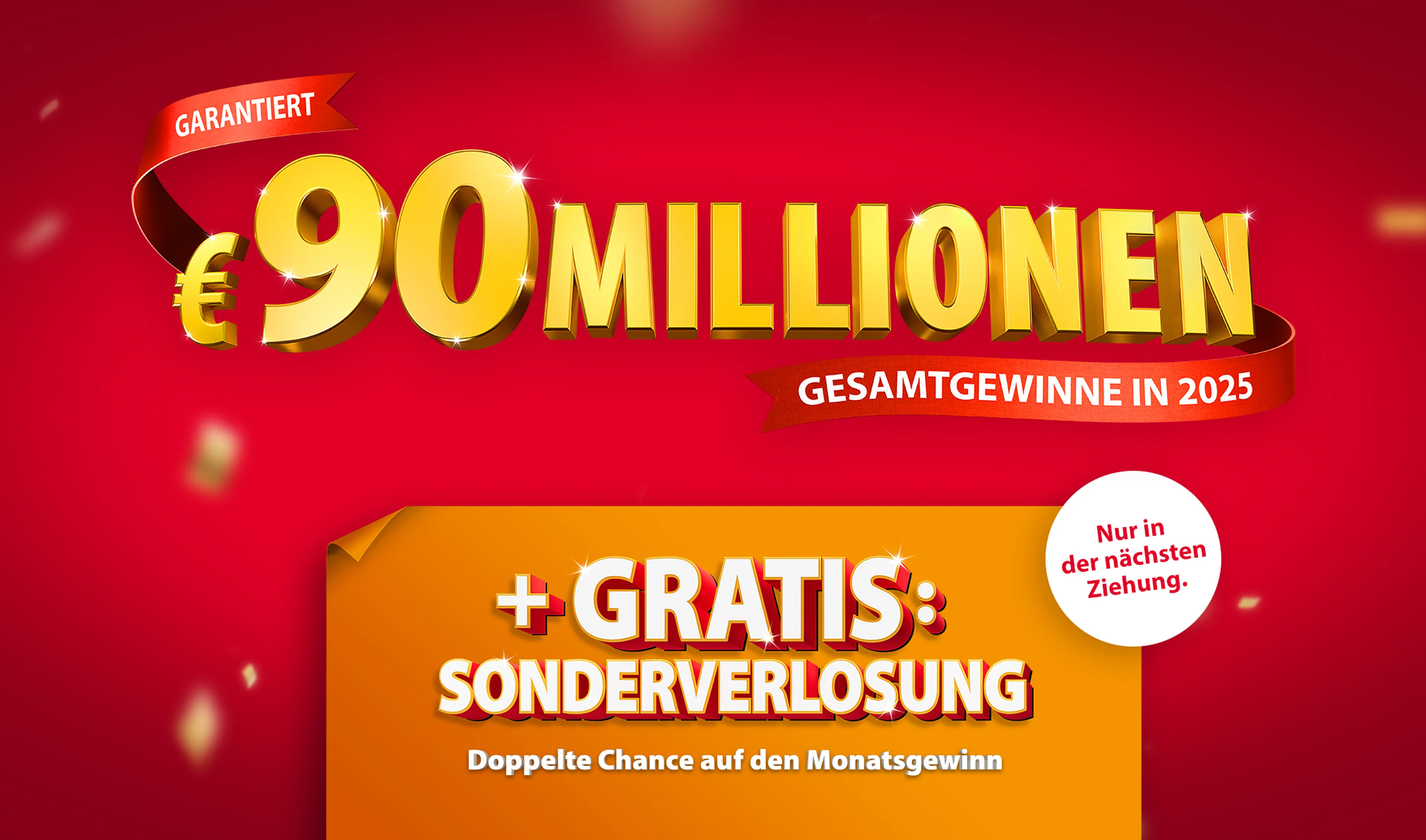 Nur in der nächsten Ziehung: Doppelte Chance auf den Monatsgewinn