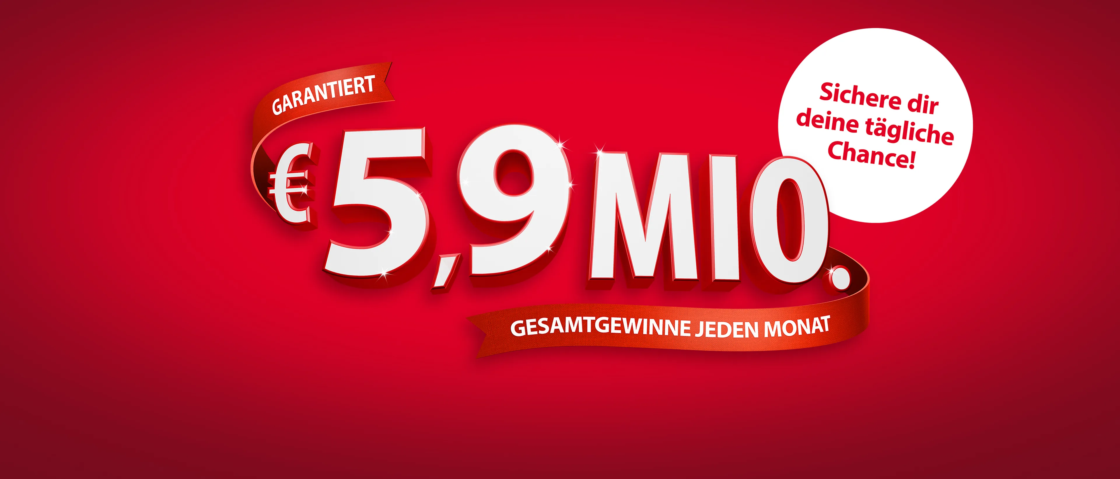 Jeden Monat 5,9 Mio. € Gesamtgewinne!