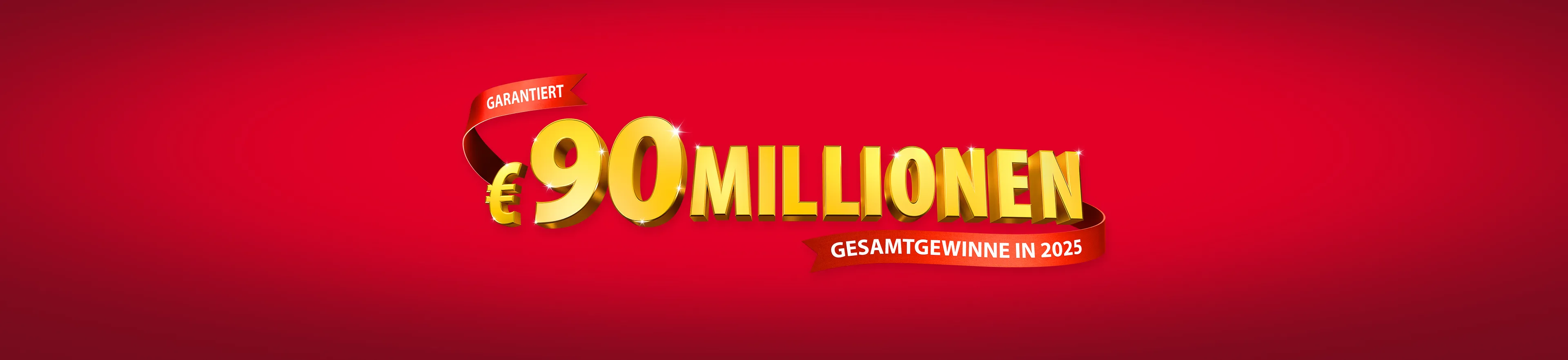 Garantiert 90 Millionen Euro Gesamtgewinne in 2025