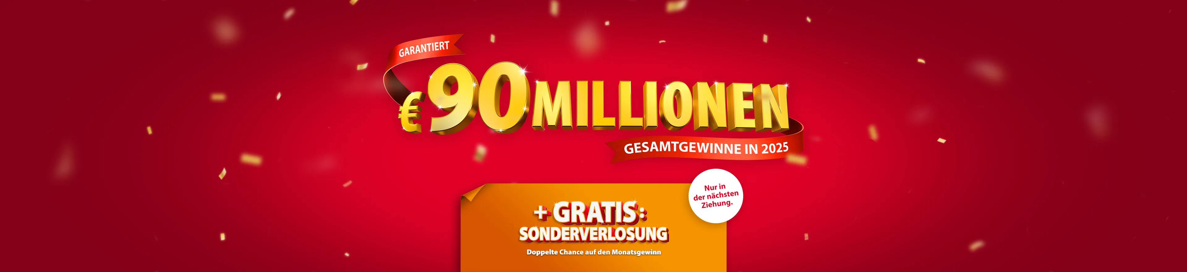 Nur in der nächsten Ziehung: Doppelte Chance auf den Monatsgewinn
